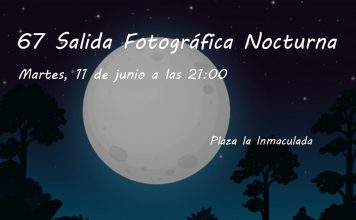 67 Salida Fotográfica Nocturna «Luna lunera, cascabelera»