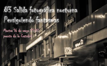 83 Salida fotográfica nocturna «Persiguiendo fantasmas»