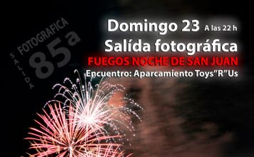 85ª salida fotográfica nocturna: FUEGOS NOCHE DE SAN JUAN