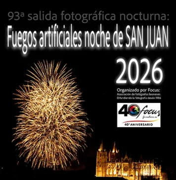 Fuegos artificiales noche de San Juan 2026. 93ª salida fotográfica nocturna