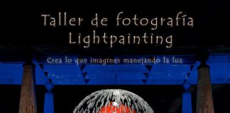 ¡¡¡Taller de fotografía de Lightpainting con Focus!!!! PLAZAS AGOTADAS