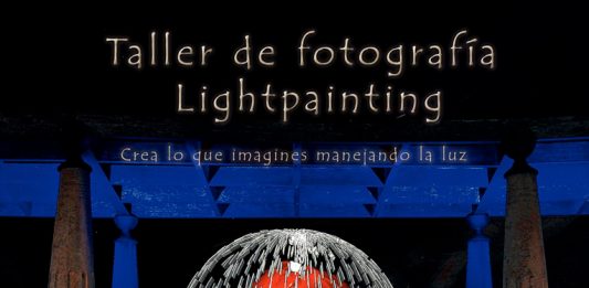 ¡¡¡Taller de fotografía de Lightpainting con Focus!!!! PLAZAS AGOTADAS